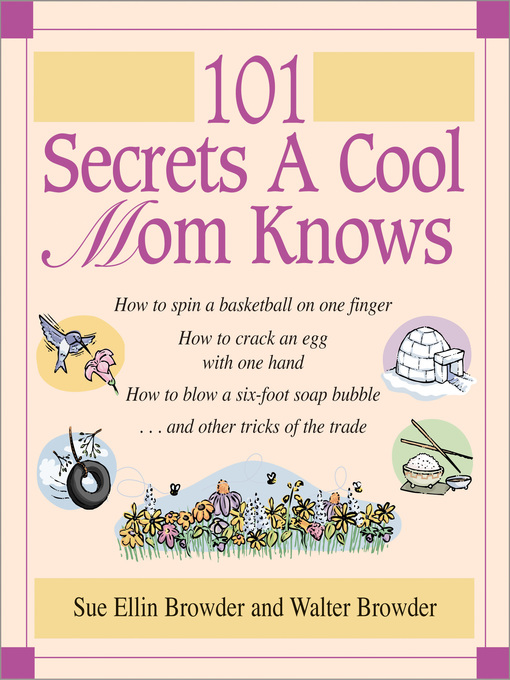 Title details for 101 Secrets a Cool Mom Knows by Sue Ellin Browder - Available